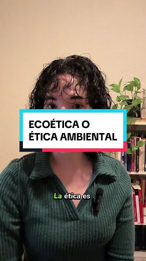 ¿Ecoética o ética ambiental? Reflexiones filosóficas