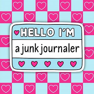 Hello I’m a Junk Journaler Vinyl Sticker, Journal Sticker, Junk Journal Sticker - Etsy UK