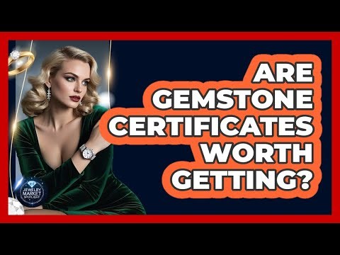 Are Gemstone Certificates Worth Getting?