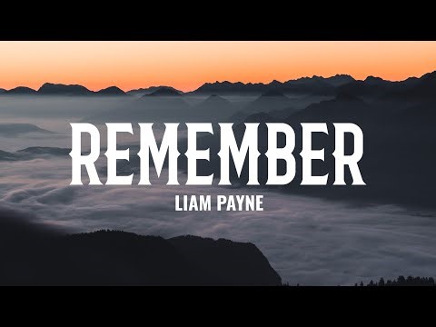 Liam Payne - Remember (Lyrics)