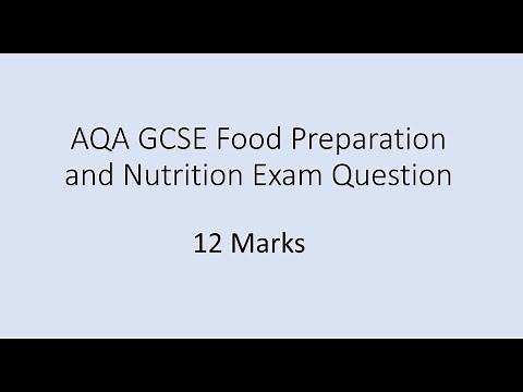 AQA GCSE Food Preparation & Nutrition Exam Question with answers. (12 marks)