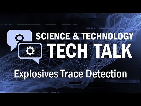 Tech Talk: Explosives Trace Detection