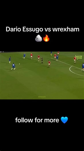 Dario Essugo incredible performance vs wrexham 🔥 back like he never left🪄🪄 #chelsea #chelseafc #darioessugo
