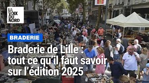 Braderie de Lille : tout ce qu'il faut savoir sur l'édition 2025
