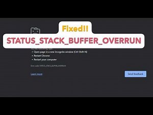 How to fix Google Chrome STATUS_STACK_BUFFER_OVERRUN error Aw Snap!