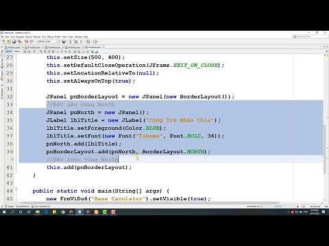 12.5 Java Swing-code tay để thiết kế giao diện MT đơn giản kết hợp FlowLayout, BoxLayout, BorderLay
