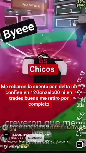 Adiós y gracias por eapoyo me robaron la cuenta osea mi primito un link y como tenía la contra y....