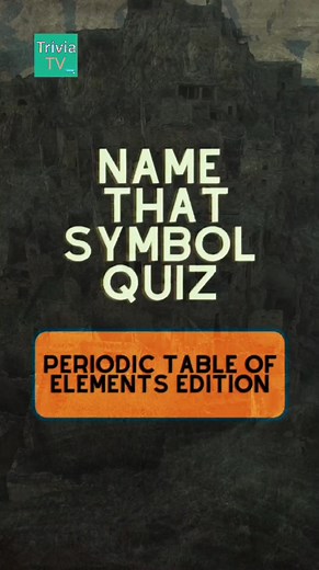 Periodic Table of Elements Quiz #periodictable #periodictableofelements #fbreels #table #quiz #trendingreels #reelsforyou #trend #shorts #everyone #followers #highlights #reelstrending #guessing #fbreelsvideo #StarsEverywhere #TriviaTime #trivia #sciencefacts #Fact #factsonly #virals #viralshorts #viralreels #fypシ #foryou #foryourpage #quiztime #quizzes #edition | Trivia TV