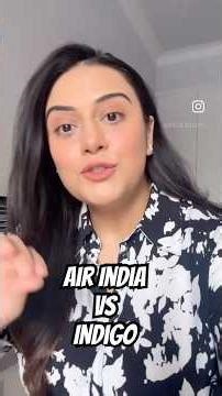 Air India vs Indigo - Which one will you pick and why ? Drop your opinion here