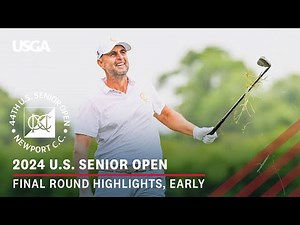 2024 U.S. Senior Open Highlights: Final Round, Early