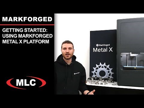 Getting Started Using the Markforged Metal X Platform - Getting Started and Running