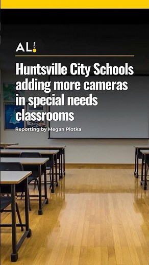 Huntsville City Schools adding more cameras in special needs classrooms