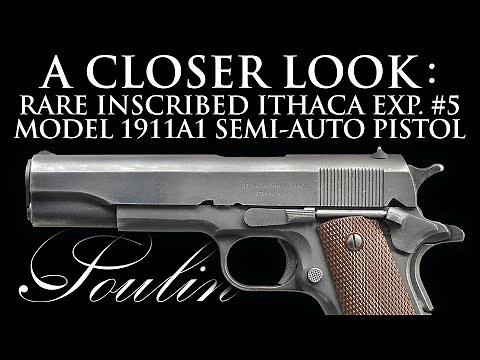 A Closer Look: Documented & Inscribed Ithaca EXP. #5 Model 1911A1 Semi-Auto Pistol