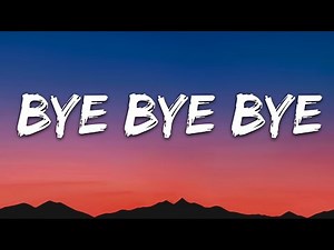 Bye Bye Bye Song Lyrics