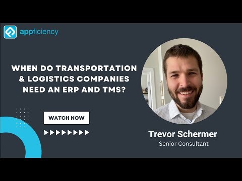 When do Transportation & Logistics companies need an ERP and TMS?