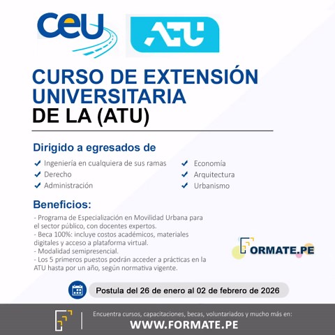 Convocatoria ATU 2026 para su Curso de Extensión Universitaria dirigido a egresados ✅Más información👉 https://www.formate.pe/informacion-convocatoria-curso-extension-universitaria-ATU-ceu-gratuito-38122.html 📍 El programa esta dirigido a 50 jóvenes universitarios egresados, procedentes de las siguientes especialidades: Ingeniería en cualquiera de sus ramas, Derecho, Administración, Economía, Arquitectura y Urbanismo