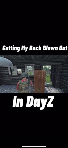 Getting My Back Blown Out… #xyzbca #fyp #dayz #DayZ #games