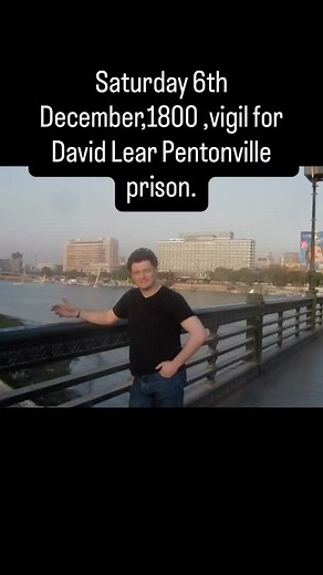 The friends of David Lear will organise a commemoration of the life of David outside Pentonville prison on Saturday the 6th December 2025 at 1800.We will hold a candlelit vigil at the place where David was taken from us,fighting for justice for the Filton 24,Palestinian hunger strikers.Please invite anyone who would like to celebrate David’s sacrifice and who want to highlight the ongoing hunger strike. | Stiofan O Ceann
