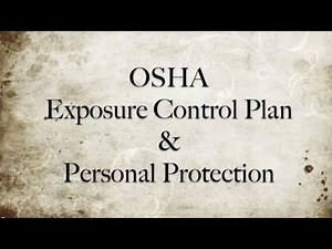 OSHA, Exposure Control Plan & Personel Protection