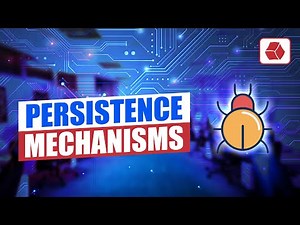 Persistence Mechanisms