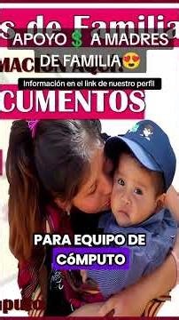 Apoyo económico a madres de familia, solteras y más