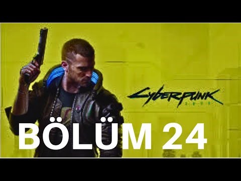 ELVEDA JACKİE WELLES / Cyberpunk 2077 Türkçe Altyazılı Bölüm 24