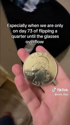 Flip 73 | Flipping A Quarter Everyday Until The Glass Overflows #coin #coinflip #money