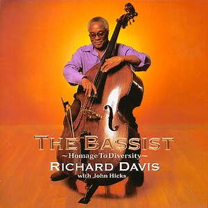 Richard Davis With John Hicks - The Bassist ~ Homage To Diversity ~