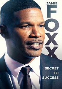 Jamie Foxx: Secret to Success Trailer