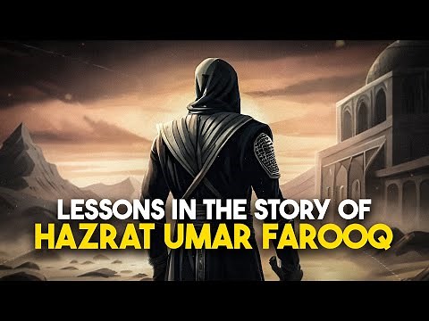 The story of Hazrat Umar Farooq teaches us important lessons