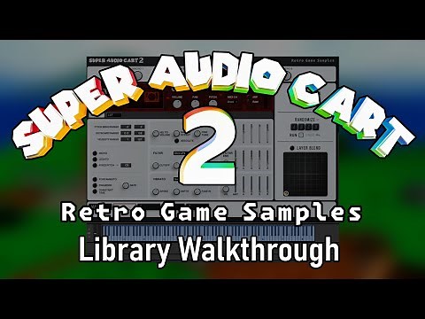 Super Audio Cart 2: Library Walkthrough (Retro Game Sample Library)