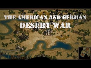 American Conquest: Fight Back - Single Mission X - The American and German Desert War
