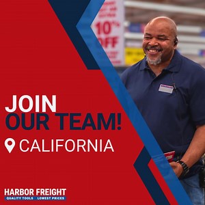 Join one of our California stores today and become a part of our championship team! | Careers at Harbor Freight Tools
