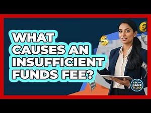 What Causes An Insufficient Funds Fee?