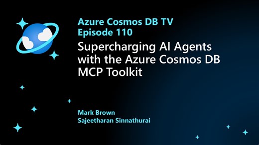 Azure Cosmos DB TV Recap: Supercharging AI Agents with the Azure Cosmos DB MCP Toolkit (Ep. 110) - Azure Cosmos DB Blog