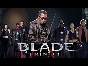 Blade: Trinity (2004) Thriller/Fantasy Movie in English review & explanations | Wesley Snipes