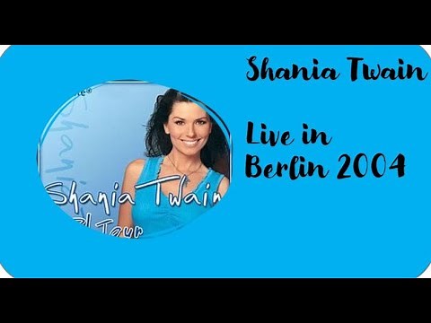 Shania Twain Live In Berlin 2004