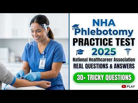 NHA Phlebotomy Practice Test 2026: Pass Your CPT Certification Exam with Real Questions