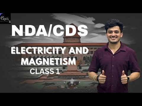 Electricity and Magnetism Explained | NDA/CDS Exam Physics Essentials
