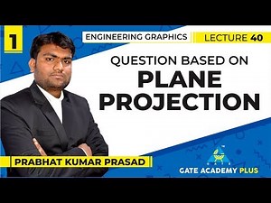 Engineering Graphics | Question Based on Plane Projection I 1 (Lecture 40)