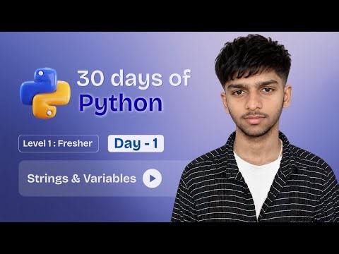 Strings and Variables in Python | Python for absolute beginners| Day 1 | 30 Days of Python