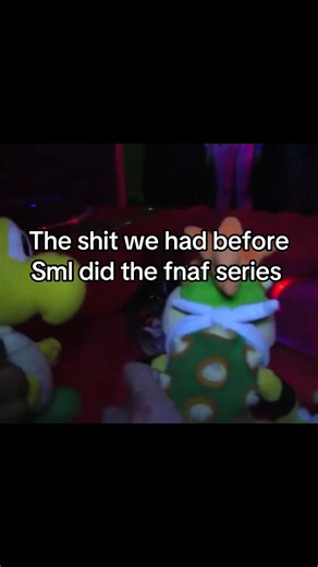 The stuff we had before they did the fnaf series #sml #fnaf#nostalgia #party#smlfnaf