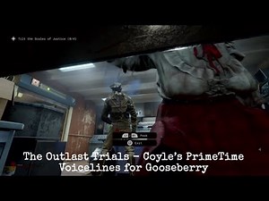 The Outlast Trials - Leland Coyle’s PrimeTime Voice Lines for Gooseberry