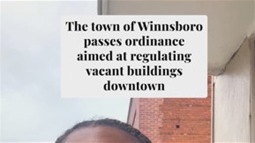 Town of Winnsboro passes ordinance aimed to regulate vacant buildings
