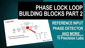 Phase lock loop building blocks - Part 2 | Video | TI.com