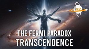 Transcendence: Enlightenment, Singularity & The Fermi Paradox – Lifeboat News: The Blog