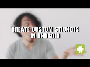 How to Create Custom Stickers from Your Photos or Drawings on Android