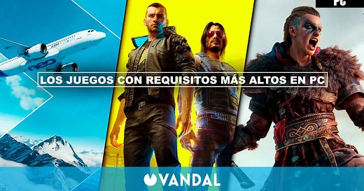 Los juegos con requisitos más altos en PC - Pon a prueba tu gráfica