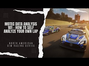 Motec Data Analysis 101 - How to self analyze your own lap