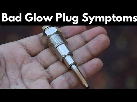 Symptoms Of a Bad Glow Plug